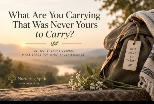 What Are You Carrying That Was Never Yours to Carry?